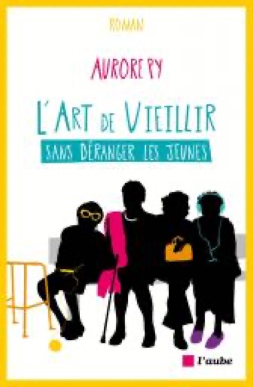 L’art de vieillir sans déranger les jeunes
